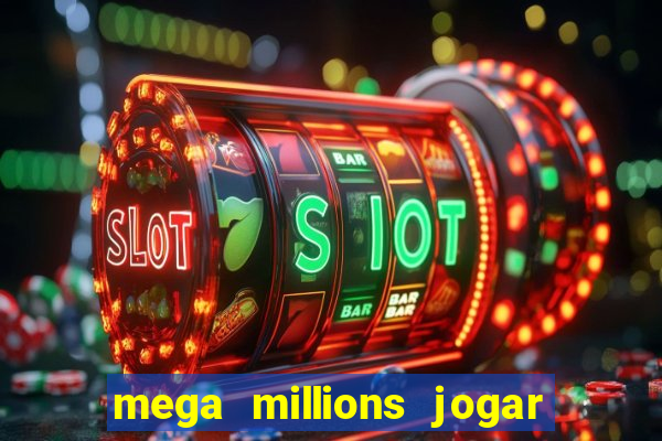 mega millions jogar do brasil